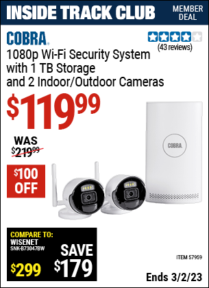 Inside Track Club members can buy the COBRA 8 Channel 1080p NVR Wireless Security System with Two Weather Resistant Cameras (Item 57959) for $119.99, valid through 3/2/2023.