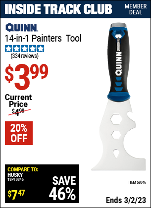Inside Track Club members can buy the QUINN 14-In-1 Painter's Tool (Item 58046) for $3.99, valid through 3/2/2023.