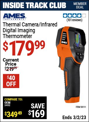 Inside Track Club members can buy the AMES INSTRUMENTS Professional Compact Infrared Thermal Camera (Item 58111) for $179.99, valid through 3/2/2023.