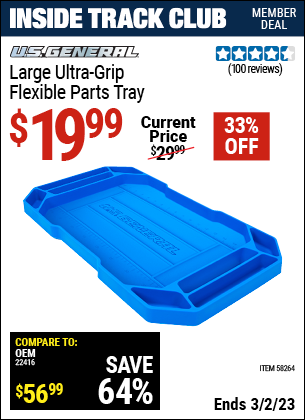 Inside Track Club members can buy the U.S. GENERAL Large Ultra-Grip Flexible Parts Tray (Item 58264) for $19.99, valid through 3/2/2023.