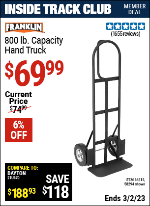 Inside Track Club members can buy the FRANKLIN 800 lb. Capacity Hand Truck (Item 58294) for $69.99, valid through 3/2/2023.