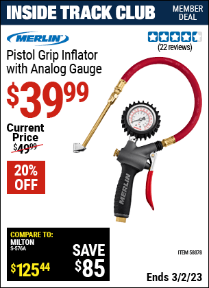 Inside Track Club members can buy the MERLIN Analog Pistol Grip Inflator with Gauge (Item 58878) for $39.99, valid through 3/2/2023.