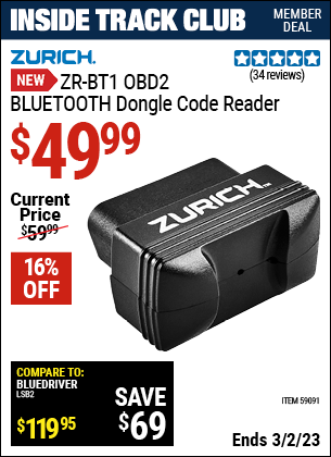 Inside Track Club members can buy the ZURICH ZRBT1 OBD2 BLUETOOTH Code Reader (Item 59091) for $49.99, valid through 3/2/2023.