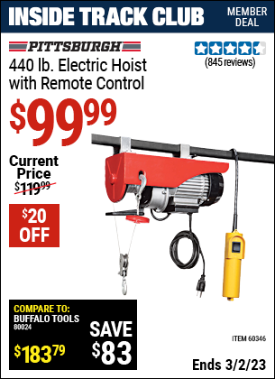 Inside Track Club members can buy the PITTSBURGH AUTOMOTIVE 440 lb. Electric Hoist with Remote Control (Item 60346) for $99.99, valid through 3/2/2023.