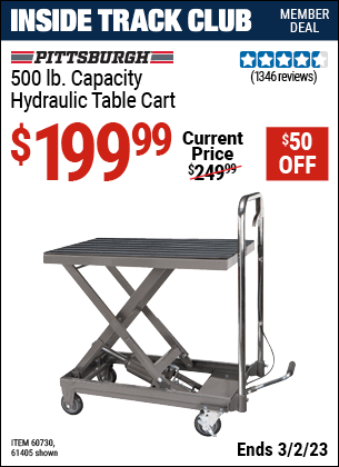 Inside Track Club members can buy the PITTSBURGH AUTOMOTIVE 500 lbs. Capacity Hydraulic Table Cart (Item 61405/60730) for $199.99, valid through 3/2/2023.