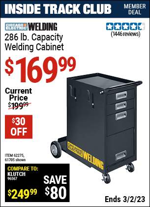 Inside Track Club members can buy the CHICAGO ELECTRIC Welding Cabinet (Item 61705/62275) for $169.99, valid through 3/2/2023.