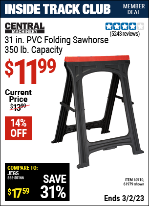 Inside Track Club members can buy the CENTRAL MACHINERY Foldable Sawhorse (Item 61979/60710) for $11.99, valid through 3/2/2023.