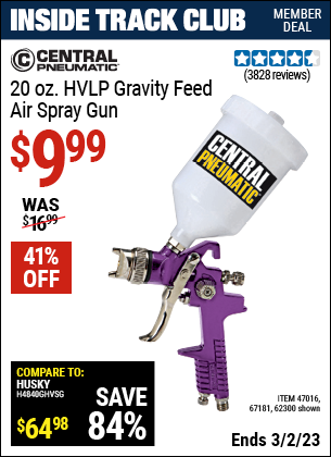 Inside Track Club members can buy the CENTRAL PNEUMATIC 20 oz. HVLP Gravity Feed Air Spray Gun (Item 62300/47016/67181) for $9.99, valid through 3/2/2023.