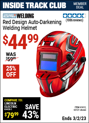 Inside Track Club members can buy the CHICAGO ELECTRIC Red Design Auto Darkening Welding Helmet (Item 63121/61612) for $44.99, valid through 3/2/2023.