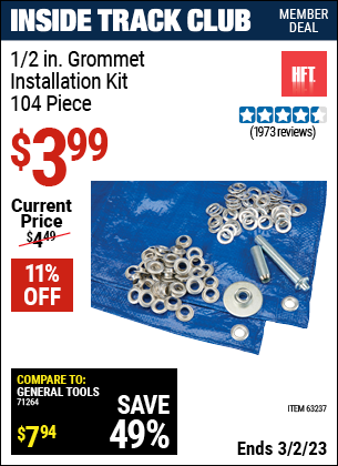 Inside Track Club members can buy the HFT 1/2 In. Grommet Installation Kit 104 Pc. (Item 63237) for $3.99, valid through 3/2/2023.