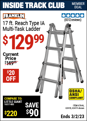 Inside Track Club members can buy the FRANKLIN 17 Ft. Type IA Multi-Task Ladder (Item 63419/67646/63418) for $129.99, valid through 3/2/2023.