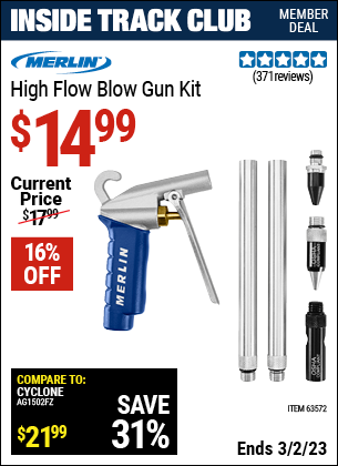 Inside Track Club members can buy the MERLIN High Flow Blow Gun Kit (Item 63572) for $14.99, valid through 3/2/2023.