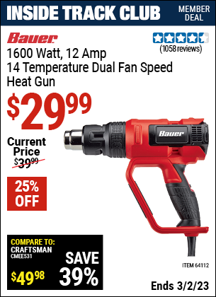 Inside Track Club members can buy the BAUER 14 Temperature Dual Fan Speed Heat Gun (Item 64112) for $29.99, valid through 3/2/2023.