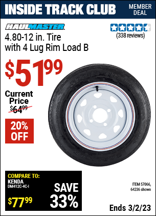 Inside Track Club members can buy the 4.80-12in Tire with 4 Lug Rim Load B (Item 64236/57066) for $51.99, valid through 3/2/2023.