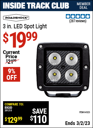 Inside Track Club members can buy the ROADSHOCK 3 in. LED Spot Light (Item 64323) for $19.99, valid through 3/2/2023.