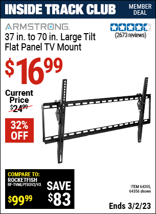 Inside Track Club members can buy the ARMSTRONG Large Tilt Flat Panel TV Mount (Item 64356/64355) for $16.99, valid through 3/2/2023.