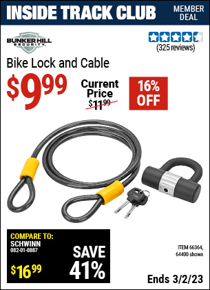 Inside Track Club members can buy the BUNKER HILL SECURITY Bike Lock And Cable (Item 64400/66364) for $9.99, valid through 3/2/2023.