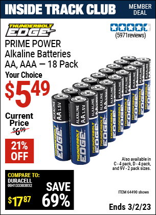 Inside Track Club members can buy the THUNDERBOLT EDGE Alkaline Batteries (Item 64490/64489/64492/64491/64493) for $5.49, valid through 3/2/2023.