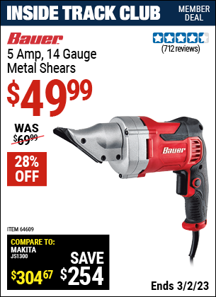 Inside Track Club members can buy the BAUER 14 gauge 5 Amp Heavy Duty Metal Shears (Item 64609) for $49.99, valid through 3/2/2023.