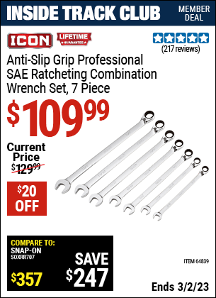 Inside Track Club members can buy the ICON 7 Pc SAE Professional Ratcheting Combination Wrench Set with Anti-Slip Grip (Item 64839) for $109.99, valid through 3/2/2023.