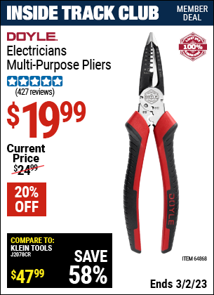 Inside Track Club members can buy the DOYLE Electrician's Multi-Purpose Pliers (Item 64868) for $19.99, valid through 3/2/2023.