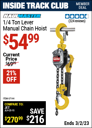 Inside Track Club members can buy the HAUL-MASTER 1/4 ton Lever Manual Chain Hoist (Item 67144) for $54.99, valid through 3/2/2023.