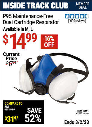 Inside Track Club members can buy the GERSON P95 Maintenance-Free Dual Cartridge Respirator Large (Item 67727/66554) for $14.99, valid through 3/2/2023.