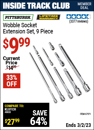 Inside Track Club members can buy the PITTSBURGH Wobble Socket Extension Set 9 Pc. (Item 67971) for $9.99, valid through 3/2/2023.