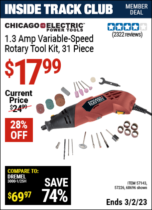 Inside Track Club members can buy the CHICAGO ELECTRIC Heavy Duty Variable Speed Rotary Tool Kit 31 Pc. (Item 68696/57143/57226) for $17.99, valid through 3/2/2023.