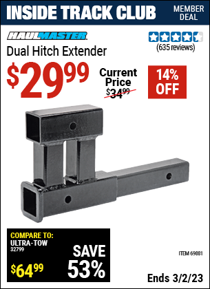 Inside Track Club members can buy the HAUL-MASTER Dual Hitch Extender (Item 69881) for $29.99, valid through 3/2/2023.