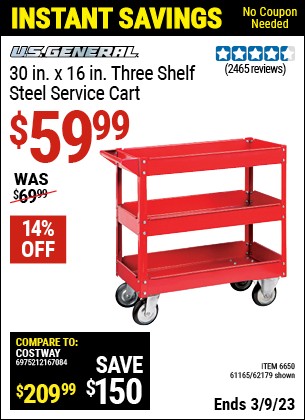 Buy the 30 In. x 16 In. Three Shelf Steel Service Cart (Item 6650/6650/61165) for $59.99, valid through 3/9/2023.