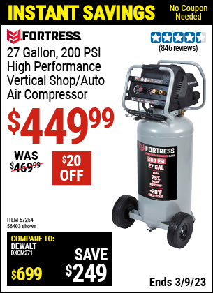Buy the FORTRESS 27 Gallon 200 PSI Oil-Free Professional Air Compressor (Item 56403/57254) for $449.99, valid through 3/9/2023.