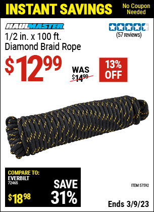 Buy the HAUL-MASTER 1/2 In. X 100 Ft. Diamond Braid Rope (Item 57592) for $12.99, valid through 3/9/2023.