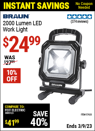 Buy the BRAUN 2000 Lumen LED Work Light (Item 57633) for $24.99, valid through 3/9/2023.