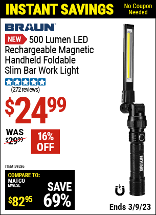 Buy the BRAUN 500 Lumen LED Rechargeable Magnetic Handheld Foldable Slim Bar Work Light (Item 59536) for $24.99, valid through 3/9/2023.