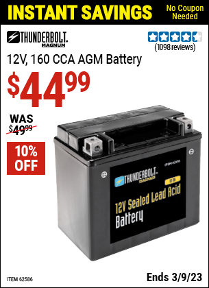 Buy the THUNDERBOLT 12V 10 Ah Sealed Lead Acid Battery (Item 62586) for $44.99, valid through 3/9/2023.