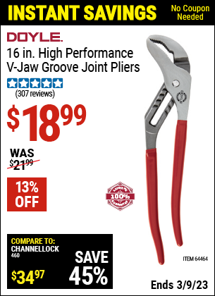 Buy the DOYLE 16 in. High Performance V-Jaw Groove Joint Pliers (Item 64464) for $18.99, valid through 3/9/2023.
