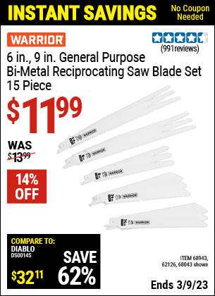 Buy the WARRIOR 6 in. 9 in. General Purpose Bi-Metal Reciprocating Saw Blade 15 Pk. (Item 68043/68943/62126) for $11.99, valid through 3/9/2023.