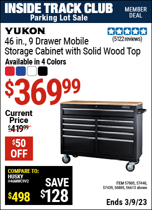 Inside Track Club members can buy the YUKON 46 In. 9-Drawer Mobile Storage Cabinet With Solid Wood Top (Item 56613/57439/57440/57805) for $369.99, valid through 3/9/2023.