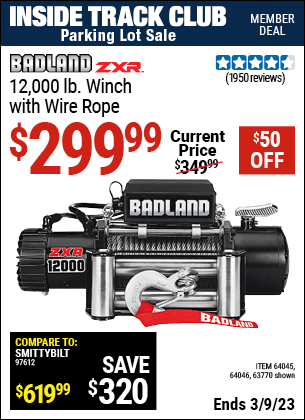 Inside Track Club members can buy the BADLAND 12000 Lbs. Off-Road Vehicle Electric Winch With Automatic Load-Holding Brake (Item 63770/64045/64046) for $299.99, valid through 3/9/2023.