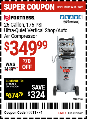 Buy the FORTRESS 26 Gallon 175 PSI Ultra Quiet Vertical Shop/Auto Air Compressor (Item 57336) for $349.99, valid through 2/20/2023.