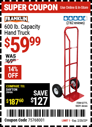 Buy the FRANKLIN 600 lb. Capacity Hand Truck (Item 58291/62775/95061) for $59.99, valid through 2/20/2023.