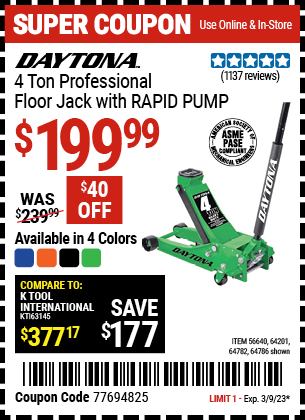 Buy the DAYTONA 4 Ton Professional Rapid Pump Floor Jack (Item 56640/64201/64782/56263/64786) for $199.99, valid through 3/9/2023.