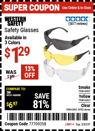 Buy the WESTERN SAFETY Safety Glasses with Smoke Lenses (Item 66822/66823/99762/63851) for $1.29, valid through 3/9/2023.