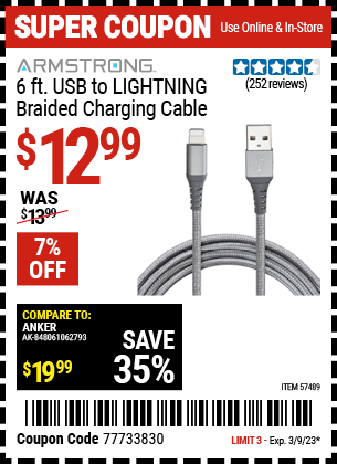 Buy the ARMSTRONG 6 Ft. USB To LIGHTNING Braided Charging Cable (Item 57489) for $12.99, valid through 3/9/2023.