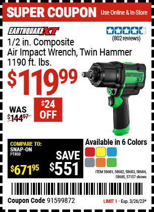 Buy the EARTHQUAKE XT 1/2 In. Composite Xtreme Torque Air Impact Wrench (Item 57157/58681/58682/58683/58684/58685) for $119.99, valid through 3/26/2023.