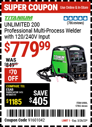 Buy the TITANIUM Unlimited 200 Professional Multiprocess Welder with 120/240 Volt Input (Item 57862/64806) for $779.99, valid through 3/26/2023.