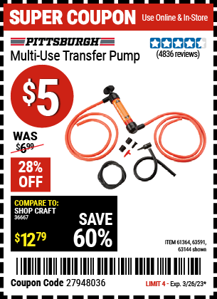 Buy the PITTSBURGH AUTOMOTIVE Multi-Use Transfer Pump (Item 63144/61364/63591) for $5, valid through 3/26/2023.