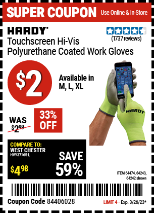 Buy the HARDY Touchscreen Hi-Vis Polyurethane Coated Work Gloves Large (Item 64242/64243/64474 ) for $2, valid through 3/26/2023.