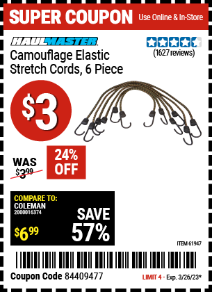 Buy the HAUL-MASTER Camouflage Elastic Stretch Cords 6 Pc. (Item 61947) for $3, valid through 3/26/2023.